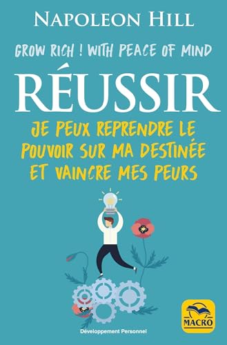 Réussir avec la Paix Intérieure: Je peux vaincre mes peurs et devenir riche Réussir avec la Paix Intérieure: Je peux vaincre mes peurs et devenir riche von MACRO EDITIONS