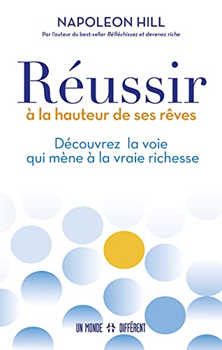 Réussir à la hauteur de ses rêves - Découvrez la voie qui mène à la vraie richesse Réussir à la hauteur de ses rêves - Découvrez la voie qui mène à la vraie richesse von MONDE DIFFERENT