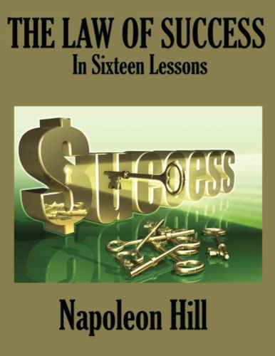THE LAW OF SUCCESS In Sixteen Lessons