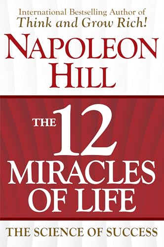 The 12 Miracles of Life: The Science of Success von Humanix Books
