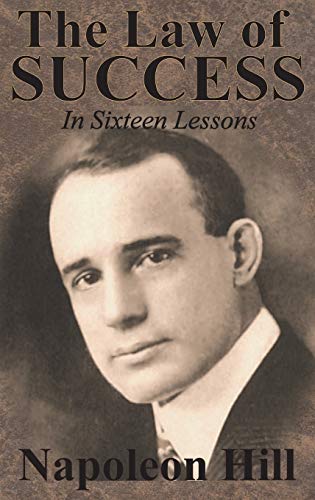 The Law of Success In Sixteen Lessons by Napoleon Hill von Chump Change