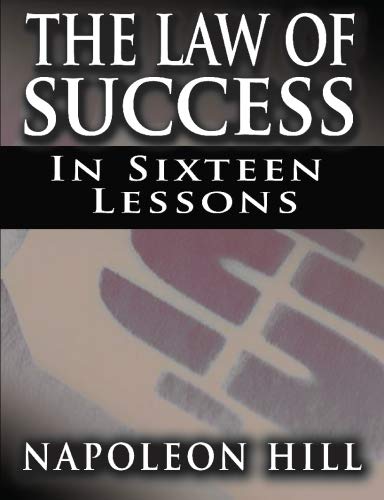 The Law of Success In Sixteen Lessons The Law of Success In Sixteen Lessons von Snow Ball Publishing