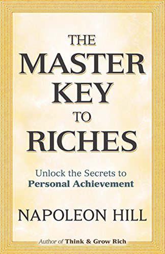 The Master Key to Riches: Unlock the Secrets to Personal Achievement (Dover Empower Your Life Series)