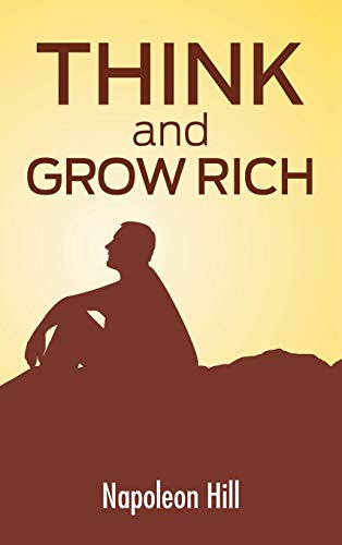 Think And Grow Rich: The Secret To Wealth Updated For The 21St Century Think And Grow Rich: The Secret To Wealth Updated For The 21St Century