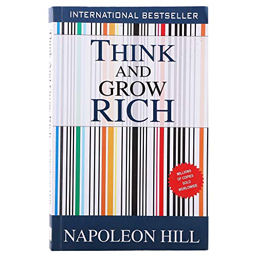 Think and Grow Rich (Napoleon Hill - The Thirteen Steps to Riches) von CreateSpace Independent Publishing Platform