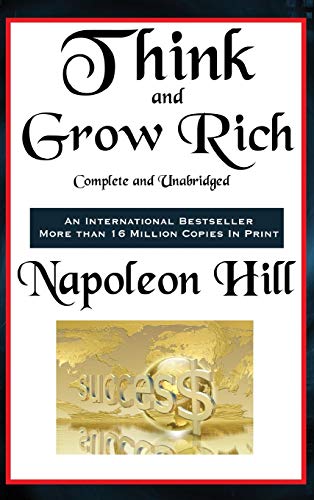 Think and Grow Rich Complete and Unabridged von Wilder Publications