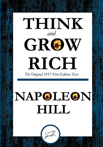 Think and Grow Rich The Original 1937 First Edition Text Think and Grow Rich The Original 1937 First Edition Text
