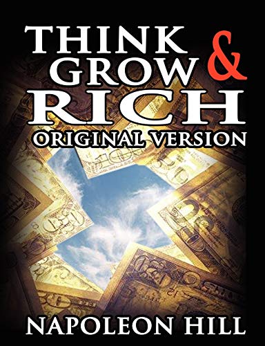 Think and Grow Rich: Original Version