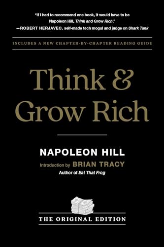 Think and Grow Rich: The Original Edition Think and Grow Rich: The Original Edition