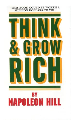 Think and Grow Rich: This Book Could Be Worth a Million Dollars to You (Think and Grow Rich Series)