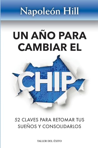 Un año para cambiar el chip: 52 claves para retomar tus suenos y consolidarlos von Taller del Éxito