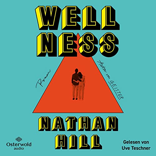 Wellness: Roman: 3 CDs | MP3 CD - Ein großer Ehe-Roman von internationalem Rang