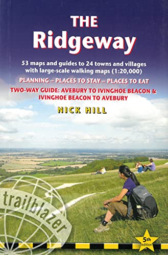 The Ridgeway (Avebury to Ivinghoe Beacon): Planning - Places to Stay - Places to Eat (British Walking Guides)