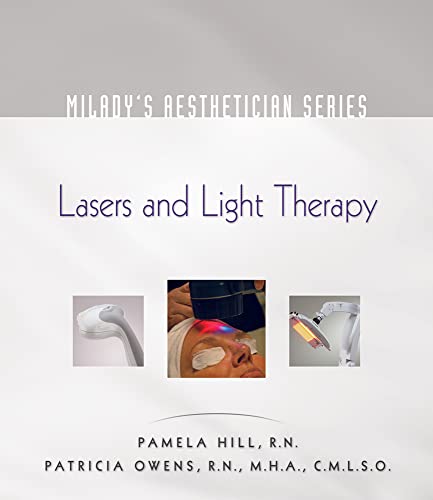 Lasers and Light Therapy (Milady's Aesthetician)