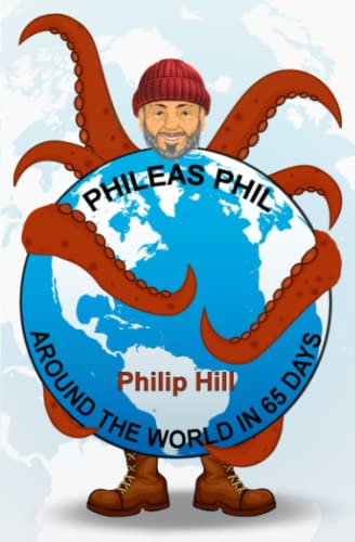 Phileas Phil, Around The World In 65 Days Phileas Phil, Around The World In 65 Days