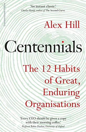 Centennials: The 12 Habits of Great, Enduring Organisations von Cornerstone Press