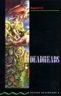 Oxford Bookworms Library: 10. Schuljahr, Stufe 3 - Deadheads - Bisherige Ausgabe: Reader von Oxford Univ. Press (OELT)