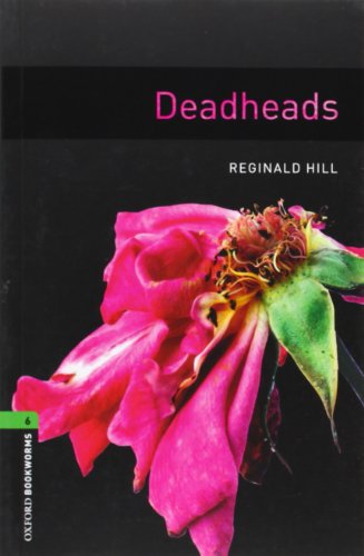 Oxford Bookworms Library: 10. Schuljahr, Stufe 3 - Deadheads: Reader Oxford Bookworms Library: 10. Schuljahr, Stufe 3 - Deadheads: Reader