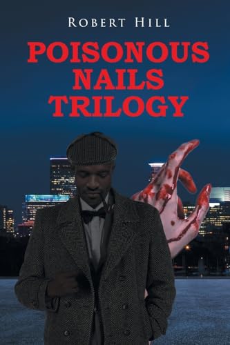 Poisonous Nails Trilogy von Page Publishing Inc.
