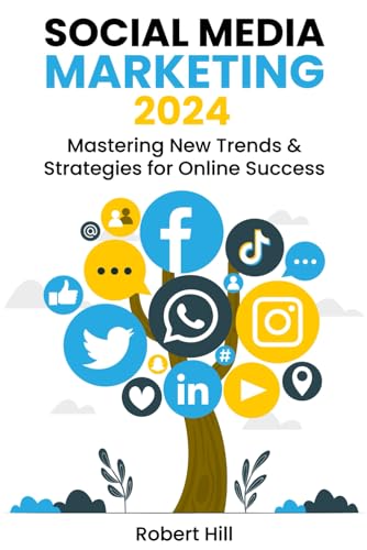 Social Media Marketing 2024: Mastering New Trends & Strategies for Online Success von Independently published