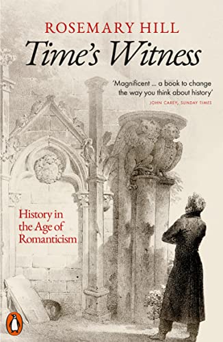 Time's Witness: History in the Age of Romanticism von Penguin