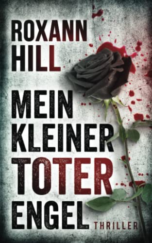 Mein kleiner toter Engel: Thriller (Steinbach und Wagner, Band 15) von Independently published