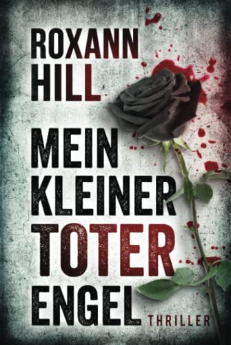 Mein kleiner toter Engel: Thriller (Steinbach und Wagner, Band 15) von Independently published