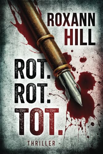 Rot. Rot. Tot. : Thriller (Steinbach und Wagner, Band 18) von Independently published