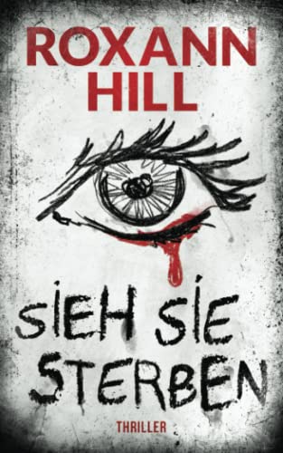 Sieh sie sterben: Thriller (Storm & Partner, Band 4) von Independently published