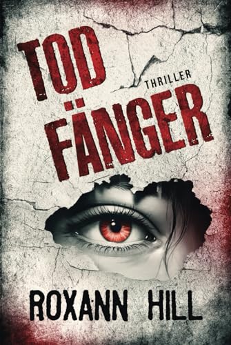 Todfänger: Thriller (Wuthenow-Thriller, Band 4)
