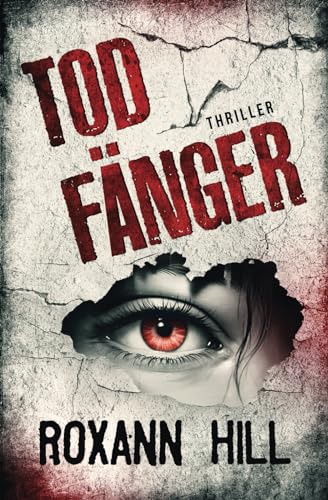 Todfänger: Thriller (Wuthenow-Thriller, Band 4) von Independently published