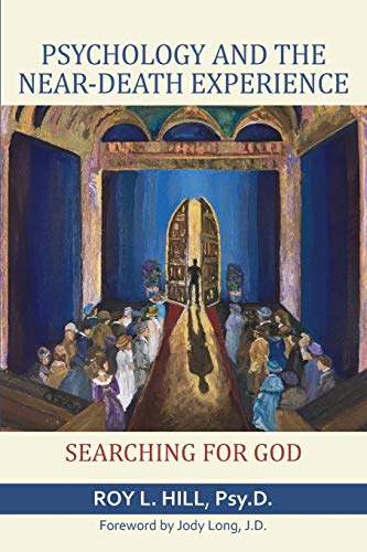Psychology and the Near-Death Experience: Searching for God
