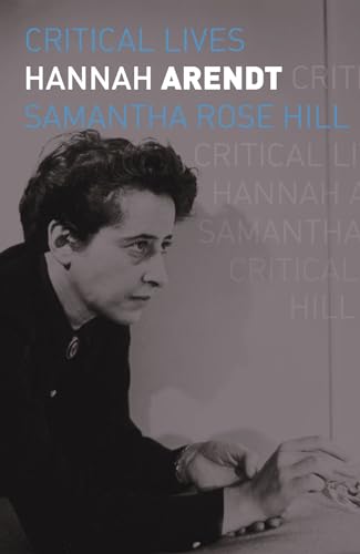 Hannah Arendt (Critical Lives) von Reaktion Books