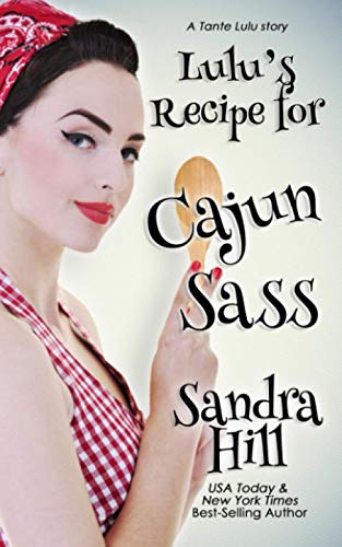 Lulu's Recipe for Cajun Sass: A Tante Lulu Story von Sandra Hill Books