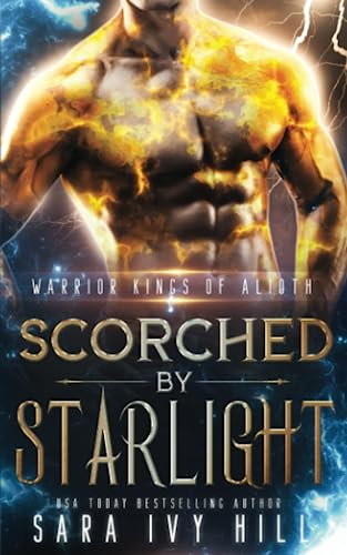 Scorched by Starlight (Warrior Kings of Alioth, Band 3)