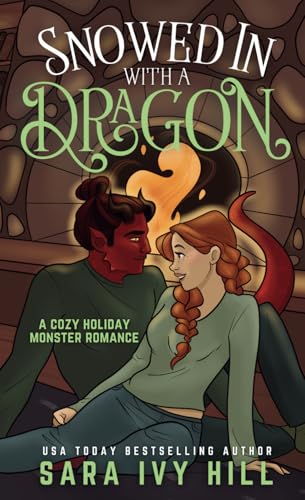 Snowed In with a Dragon: A Cozy Holiday Monster Romance