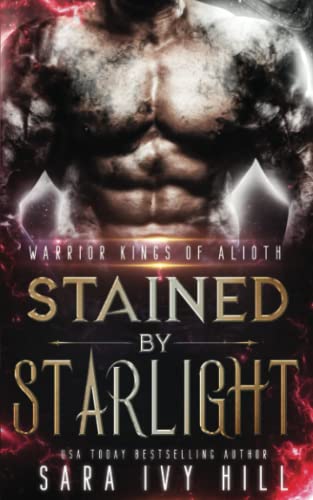 Stained by Starlight (Warrior Kings of Alioth, Band 2)