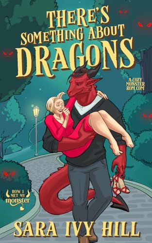 There's Something About Dragons: A Cozy Monster Rom Com von Independently published