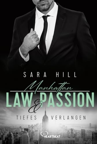 Manhattan Law & Passion - Tiefes Verlangen: Eine Forbidden-Love-Story (Ein Anwalt zum Verlieben) von beTHRILLED