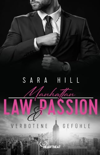 Manhattan Law & Passion - Verbotene Gefühle: Eine Fake-Marriage-Liebesgeschichte (Ein Anwalt zum Verlieben) Manhattan Law & Passion - Verbotene Gefühle: Eine Fake-Marriage-Liebesgeschichte (Ein Anwalt zum Verlieben) von beHEARTBEAT