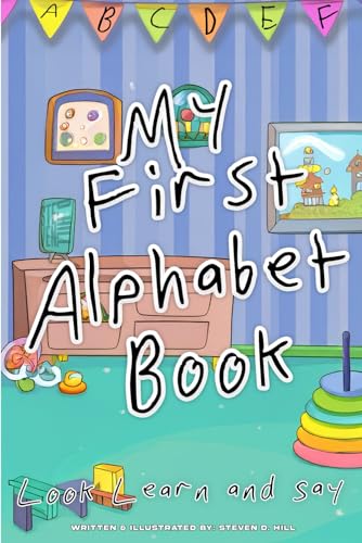 My First Alphabet Book: Look Learn and Say von Independently published