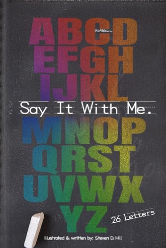 Say It With Me.: The 26 Letters in the Alphabet von Independently published