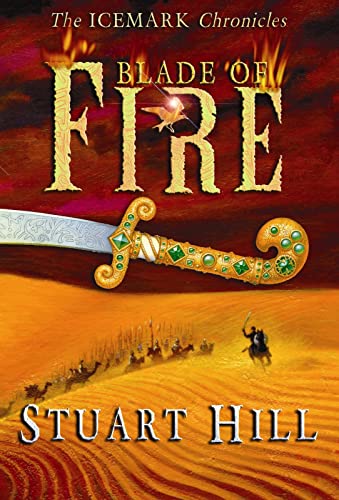 Blade of Fire (The Icemark Chronicles, Band 2)
