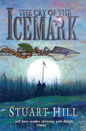 The Cry of the Icemark (The Icemark Chronicles, Band 1)