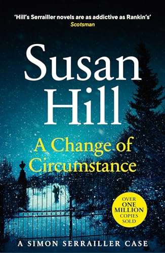 A Change of Circumstance: Discover book 11 in the Simon Serrailler series (Simon Serrailler, 11)