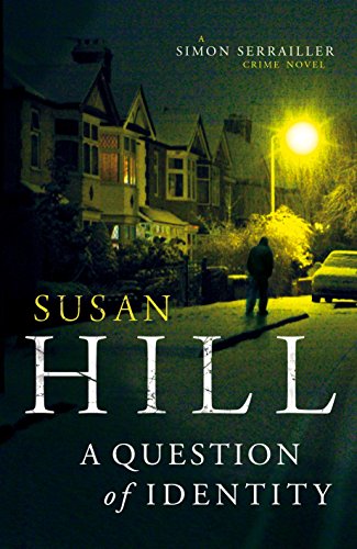 A Question of Identity: Simon Serrailler Book 7 A Question of Identity: Simon Serrailler Book 7