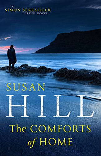 The Comforts of Home: Simon Serrailler Book 9 The Comforts of Home: Simon Serrailler Book 9
