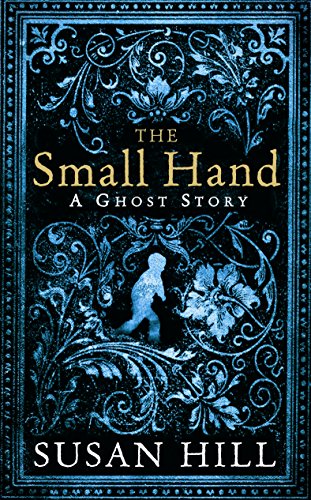 The Small Hand (Susan Hill's Ghost Stories)