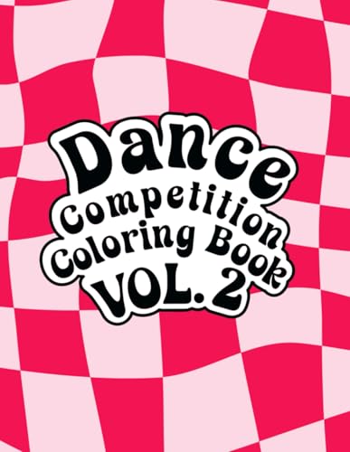 Dance Competition Coloring Book: Volume 2 von Independently published