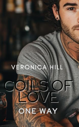 Coils of Love: One Way von Independently published
